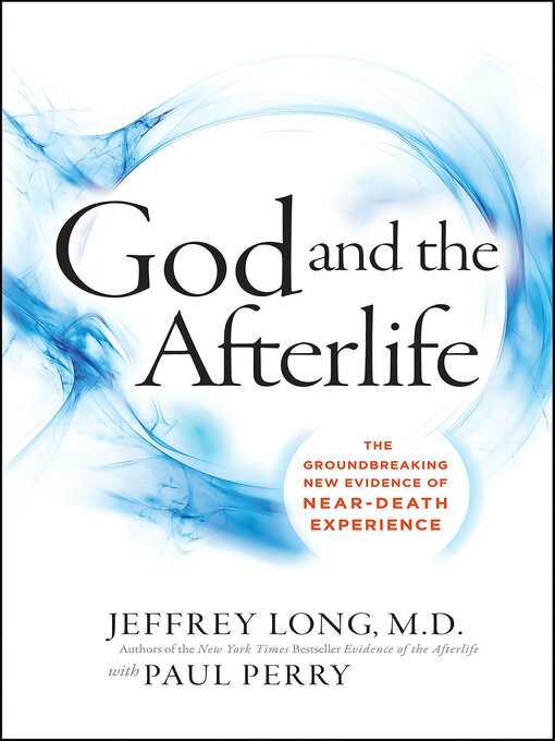 Title details for God and the Afterlife by Jeffrey Long - Wait list